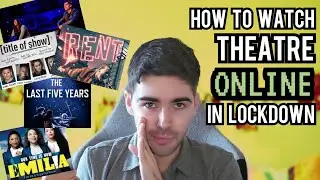 How to Watch Shows Online! // Highlights of Streaming Theatre in Lockdown 2.0