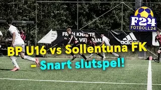 Lagbesök: BP U16 vs Sollentuna U16 - Snart slutspel!