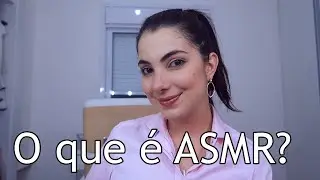 O QUE &Eacute; ASMR? - Todos sentem?
