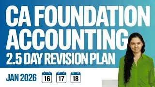 CA Foundation Jan 2026 | Accounting | Detailed 2.5Day Revision Planner For 16th, 17th & 18th January