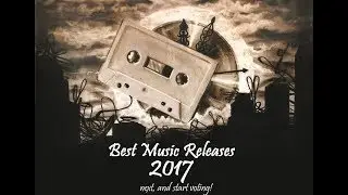 Best 100 METAL Releases 2017 / Part 1 of 2 (100-51)