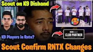 Scout Reply K9 DISBAND & RNTX Lineup Changes🥵 RNTX EWC Club Partner Program😱