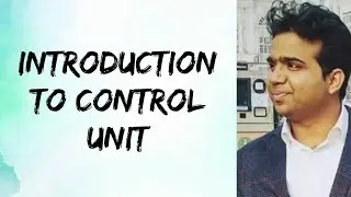 Introduction to control unit || 3.5 || COA