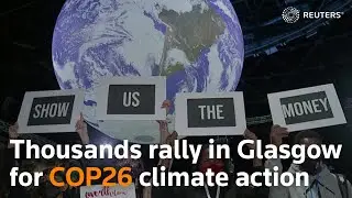 Thousands rally in rainy Glasgow for COP26 climate action