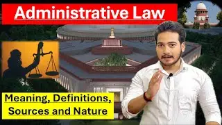 Introduction to Administrative Law | Meaning, Scope & Importance in India
