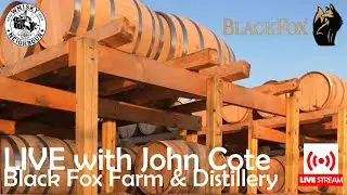 Black Fox Farm & Distillery - Whisky Conversation with John
