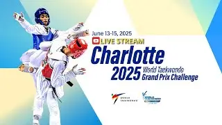 Day 2 Court 2 BMC & Finals | Charlotte 2025 World Taekwondo Grand Prix Challenge