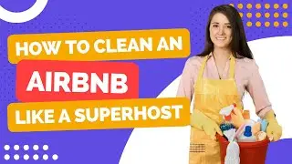 How to CLEAN an AirBnB - Part 1: THE BATHROOM