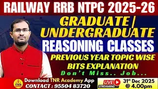 🎯RAILWAY RRB NTPC 2025-26 | Graduate | Undergraduate _ Reasoning Classes 🔴LIVE 31-12-2025 @ 4 pm