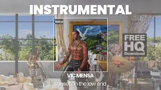 INSTRUMENTAL BEAT : sunset on the low end - VIC MENSA (HQ)