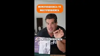 Monofrequenza VS Multifrequenza