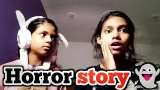 HORROR STORY 👻 | Gone too much funny 🤣 | Vlog 58 | @RiyaRiyanshi53 