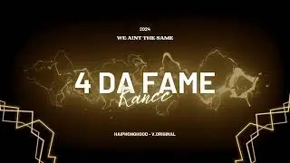 4 DA FAME