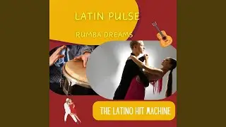 Latin Pulse, Rumba Dreams