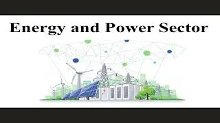 Energy and Power Sector in India I A Critical Evaluation of Energy and Power Sector in India