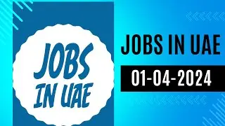 EP.18:-Job Vacancies in UAE 01-04-24,#dubaijobs #uaejobs #jobsinuae #uaejobseekers #dubaijobvacancy