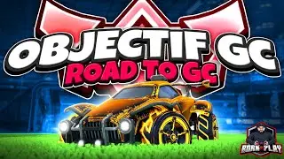 Objectif GC 🚀 | Rocket League | Saison 21 | Born To Play