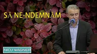 Nicu Wagner - Să ne-ndemnăm | Vol.1