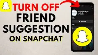 How to Turn OFF Snapchat Friend Suggestion Notifications - iPhone, Android, Samsung