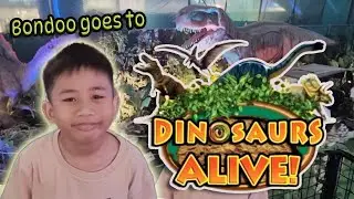 Bondoo goes to visit Dinosaurs Alive Exhibit