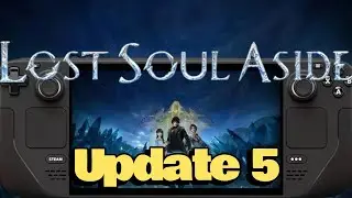 Тест производительности обновления 5 для Steam Deck Lost Souls Aside: стал ли он лучше?