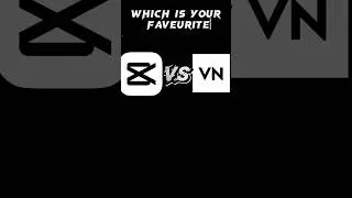Capcut vs Vn which is Better?? #shorts