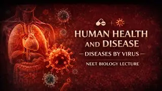 Human Health and Disease - Disease by Virus 
