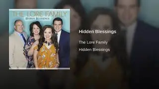 Hidden Blessings - The Lore Family - 