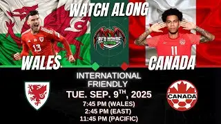 Wales v. Canada - International Friendly - Wrexham Fan Watch-Along