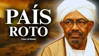 El DICTADOR que ROMPI&Oacute; un PA&Iacute;S | Omar al-Bashir