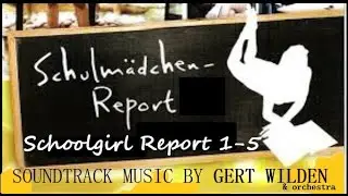 Schulm&auml;dchen Report Soundtrack - Gert Wilden 🎵 (1970-1973)