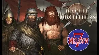 Mellowseven plays Battle Brothers | First Look