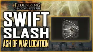 Elden Ring DLC How to Get Swift Slash Ash of War Guide - Best Backhand Blades Ash of War is Broken