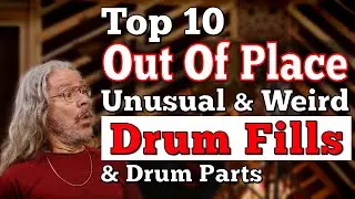 Top 10 Out Of Place, Unusual and Weird Drum Fills and Drum Parts