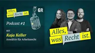 Alles, was Recht ist #1: Recht im Arbeitsalltag mit Kaja Keller | Podcast Gansel Rechtsanwälte