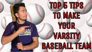 Top 5 Tips To Make Your Varsity Highschool Baseball Team