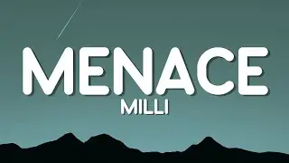 MILLI - MENACE (Lyric Video)