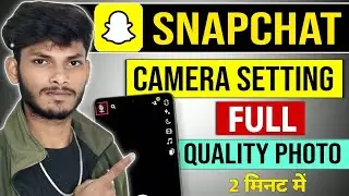 Snapchat Camera Quality Improve Kaise Kare 📸 | iPhone & Android Camera Quality Fix | Tips & Tricks