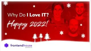 Why Do I Love IT | Happy New 2022 - frontendhouse.com