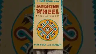 The Medicine Wheel, by Sun Bear & Wabun