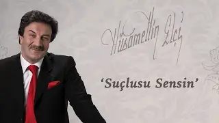 Hüsamettin Elçi - Suçlusu Sensin