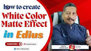 How to Create White Color Matte Effect in Edius #khatigmixingwale