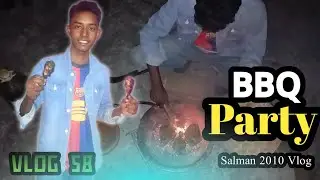 BBQ Party। VLOG  58। Salman 2010 Vlog। New bangla vlog video। 