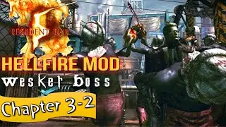 Re5 Hellfire Mod Walkthrough with Wesker Boss Mod Part 7 