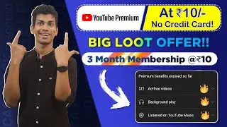 Big Loot Offer! - Grab Youtube Premium Membership 3 Months @₹10 Without Debit/Credit Card - Ads Free