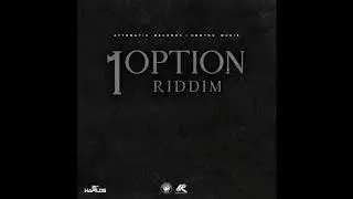 1Option Riddim Mix (2019) Ft.Squash,Chronic Law,Bobby 6ix,Kempo 6ix,Mad Daa6,Shokryme