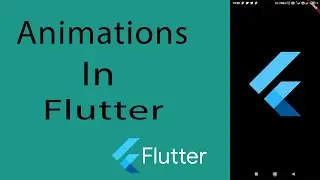 Animations In Flutter ||