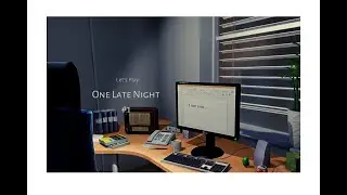 Let's Play: One Late Night | episode #1 | Voldemorts Office