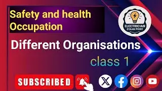 Different organization / safety and health organization chapter -1 ITI Electrician trade