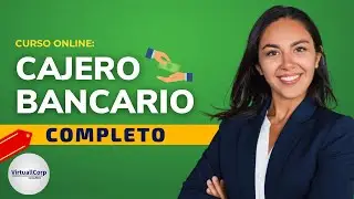 🔴 CURSO: CAJERO BANCARIO ǀ COMPLETO Y GRATIS (2026)  ✅ PARTE 1